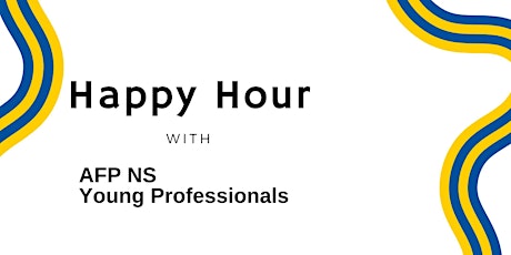 AFP Nova Scotia Young Professionals  and Emerging Leaders Happy Hour primary image