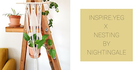 Macrame Plant Hanger by INSPIRE.YEG X @nestingbynightingale Feb 17
