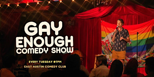 Imagem principal do evento Gay Enough Comedy Show