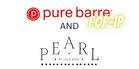 Pure Barre & Pearl Neighborhood Pop Up! primary image