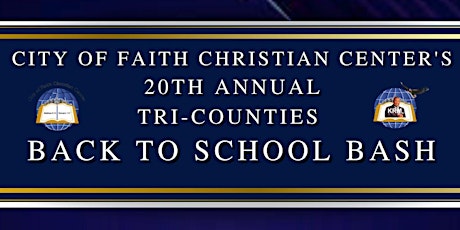 City of Faith Christian Center's Tri-Counties Back to School Bash