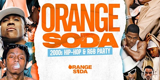 ORANGE SODA: 2000s HipHop and R&B Dance Party primary image