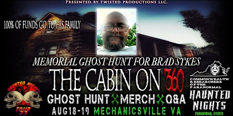 Primaire afbeelding van HNPE Presents " The Brad Sykes Memorial Ghost Hunt at the Cabin on 360"
