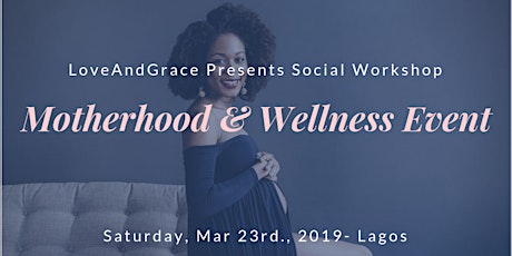 Motherhood and Wellness Event primary image