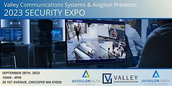 2023 Valley Communications Systems & Avigilon Security Expo