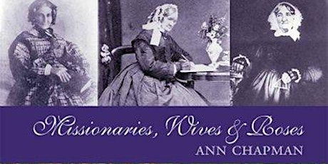 Ann Chapman - Missionaries Wives and Roses primary image