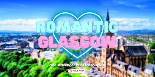Imagem principal do evento Romantic Glasgow: Cute Scavenger Hunt for Couples
