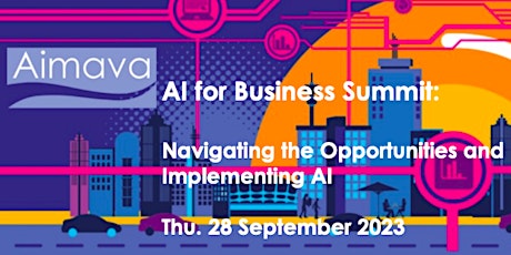 AI for Business Summit:  Navigating the Opportunities and Implementing AI primary image