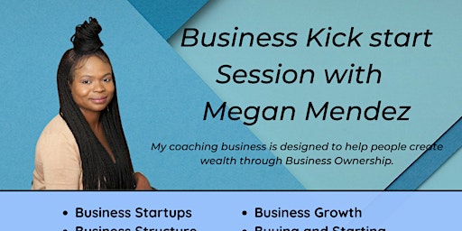 Primaire afbeelding van Business Kickstart Session with  Megan Mendez
