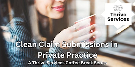 Primaire afbeelding van Clean Claim Submissions - Coffee Break Series