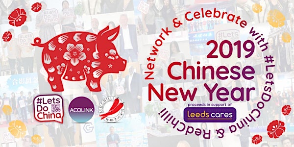 Network & Celebrate Chinese New Year 2019 with #LetsDoChina & Red Chilli (L...