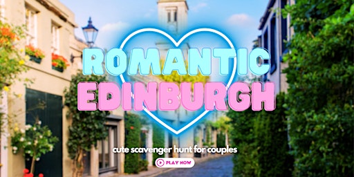 Imagem principal do evento Romantic Edinburgh: Cute Scavenger Hunt for Couples