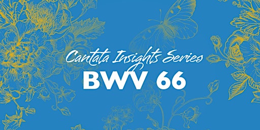 Imagem principal do evento Cantata Insights: BWV 66 - Denver, CO