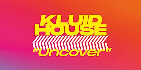 Imagen principal de Kluid House: Uncover