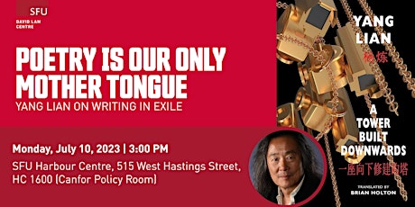 Imagem principal do evento Poetry is Our Only Mother Tongue: Yang Lian on Writing in Exile
