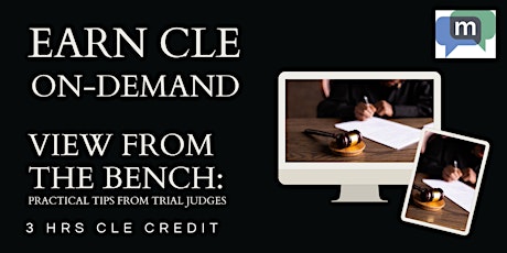 *2022* View from the Bench: Practical Tips from Trial Judges -ON-DEMAND primary image