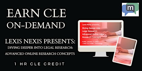 Lexis Nexis Presents... Diving Deeper into Legal Research ON-DEMAND primary image