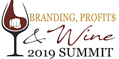 The Branding, Profit$ and Wine Business Summit primary image