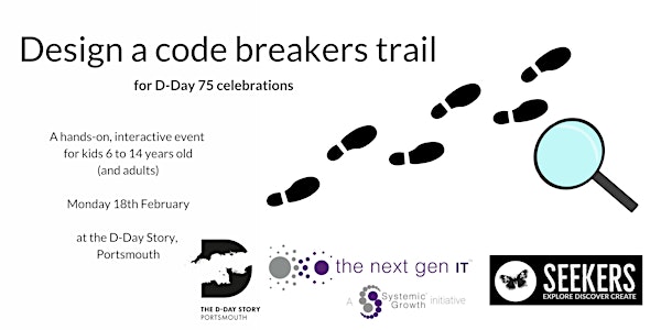 Design a code breakers trail for kids (D-Day celebrations) - Feb half-term