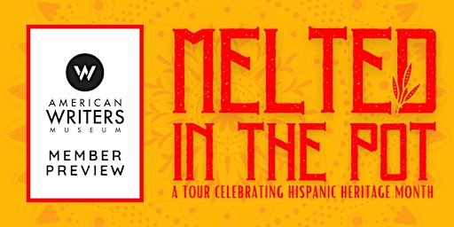 Melted in the Pot: Hispanic Heritage Month Tour (AWM Member Preview) primary image
