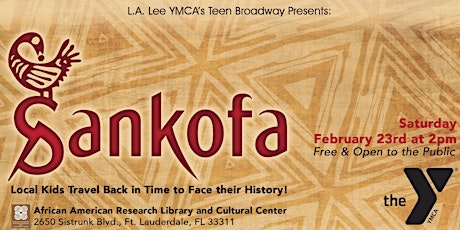 L.A. Lee YMCA’s Teen Broadway Presents: Sankofa (a PLAY) primary image
