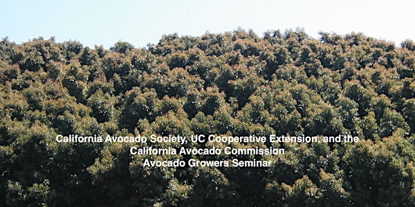 Avocado Growers Free Seminar LIVE in the Field at Cal Poly, San Luis Obispo
