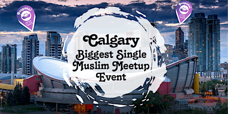 Proposal Presents: First Ever Single Muslims Meetup Event Calgary primary image