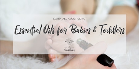 Essential Oils for Babies & Toddlers primary image