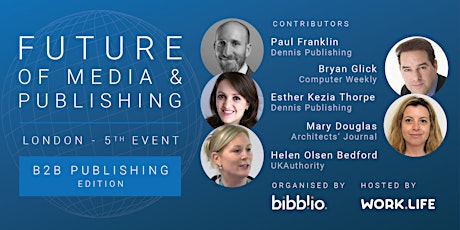 5th Future of Media & Publishing - B2B Event - hosted by Work.Life