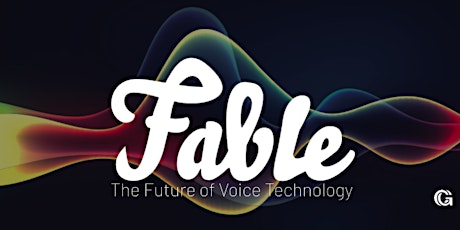 Fable - The Future of Voice Technology primary image