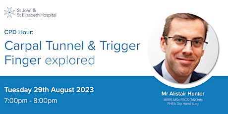 Imagen principal de CPD Hour: Carpal Tunnel & Trigger Finger explored with Mr Alistair Hunter