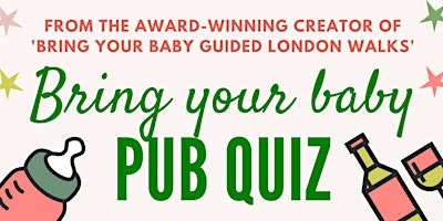 Primaire afbeelding van BRING YOUR BABY PUB QUIZ @ The Bear, ESHER, SURREY (KT10) near SURBITON