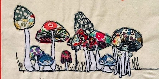 Free Motion Embroidery Class - Toadstools at Abakhan Mostyn primary image