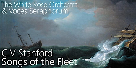 The White Rose Orchestra and Voces Seraphorum present Songs of the Fleet primary image
