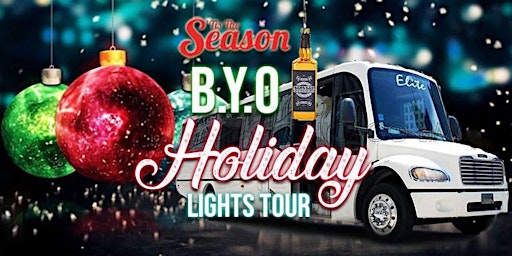 Imagem principal do evento Chicago's BYOB Party Bus Holiday Lights Tour 'Tis The Season
