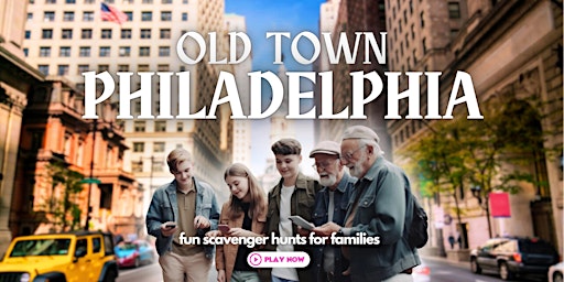 Primaire afbeelding van Old Town Philadelphia: Fun Scavenger Hunt for Families