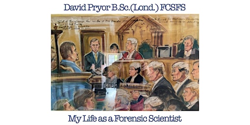 David Pryor - My life as a Forensic Scientist (Scotland Yard & Home Office primary image