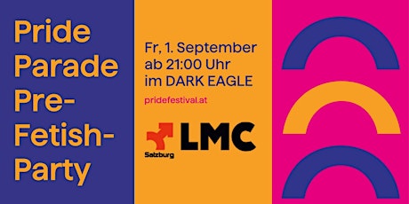 Immagine principale di Pride Parade Pre-Fetish-Party im Dark Eagle powered by LMC Salzburg 
