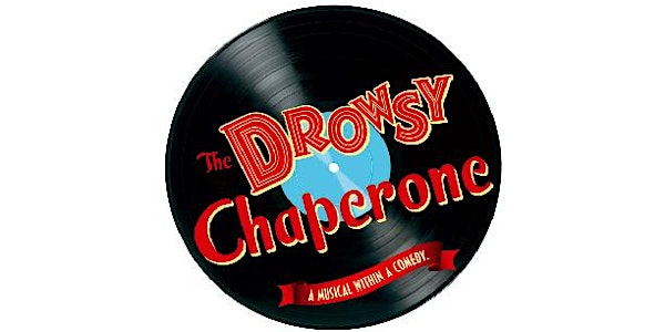 HTS Presents the Drowsy Chaperone - Opening Night
