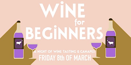 Wine For Beginners - A Night Of Wine & Canapés  primary image