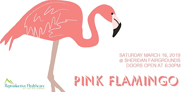 Pink Flamingo Fundraiser for Reproductive Healthcare of the Big Horns