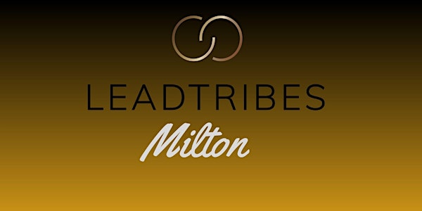 LeadTribes ~ Milton