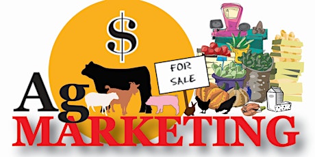 Ag Marketing: Selecting the Right Market for Me primary image