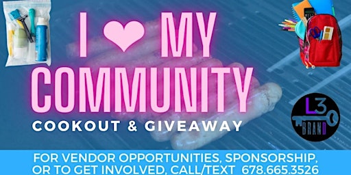 Primaire afbeelding van 4th Annual I Love My Community Cookout and Giveaway