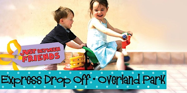 Express Drop Off Registration | JBF Overland Park Spring Event