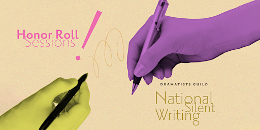 Imagem principal do evento Honor Roll! Affinity Space - Dramatists Guild National Silent Writing
