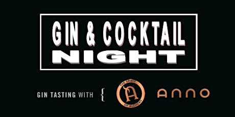 Gin & Cocktail Tasting Night With Anno Distillery primary image