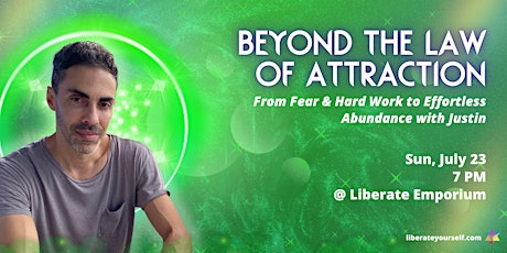 Beyond the Law of Attraction with Justin primary image