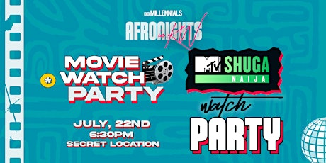 AfronightsinKW | Movie Watch Party - MTV Shuga Naija primary image