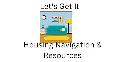 Let's Get It: Housing Resources & Navigation Program primary image